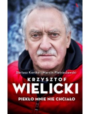 KSIĄŻKA Krzysztof Wielicki Piekło mnie nie chciało