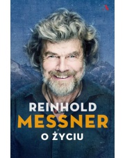 KSIĄŻKA Reinhold Messner. O życiu